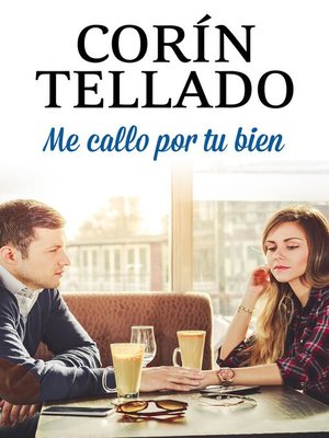 cover image of Me callo por tu bien